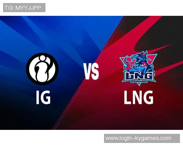 赛后复盘IG与LNG精彩配合分析与战术解读 赛后复盘IG与LNG精彩配合分析与战术解读